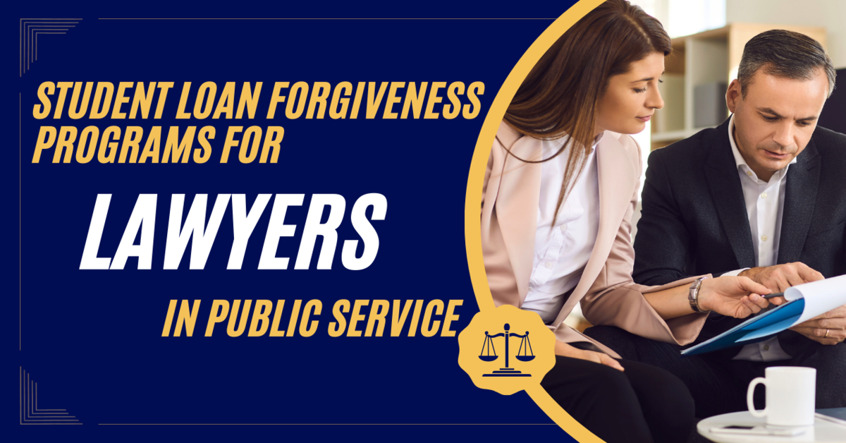 Student Loan Forgiveness Programs for Lawyers in Public Service